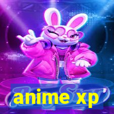 anime xp